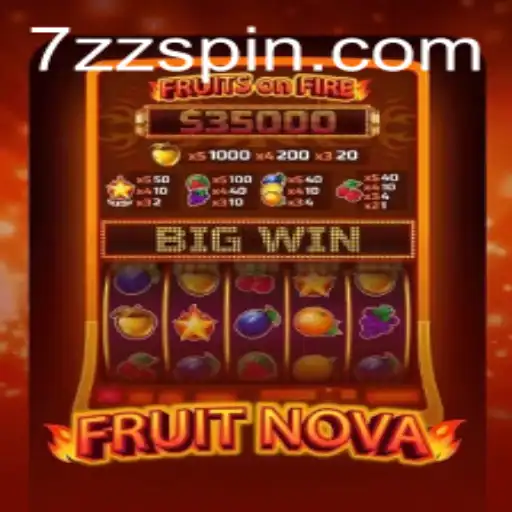 Unveiling the Excitement of FruitNova: A Journey into the World of 7ZZ